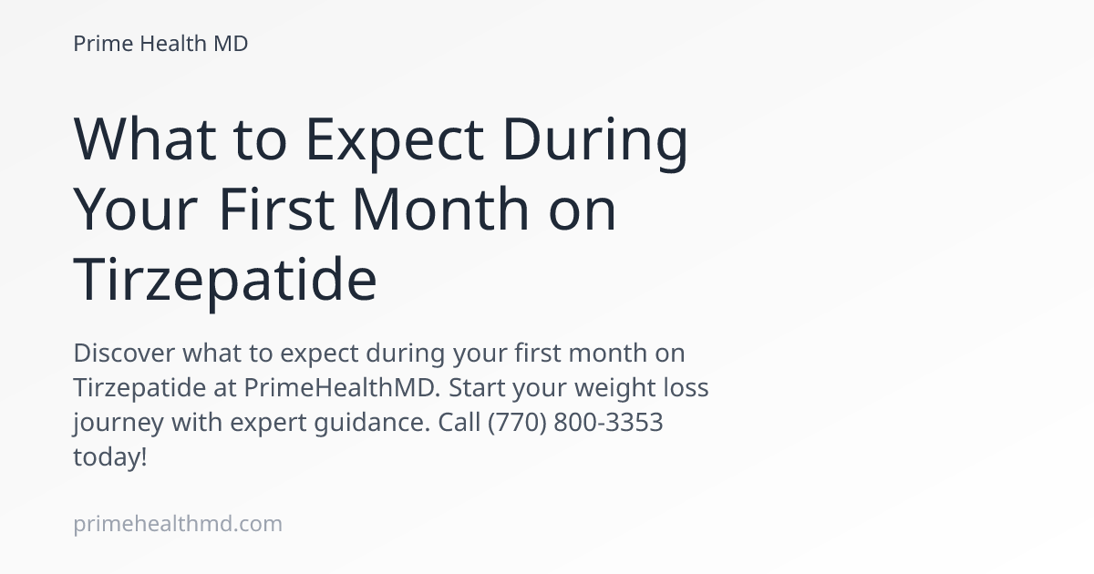 What to Expect During Your First Month on Tirzepatide