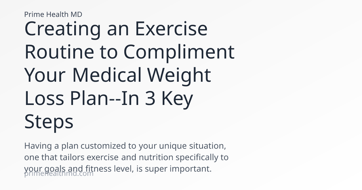 creating-an-exercise-routine-to-compliment-your-medical-weight-loss