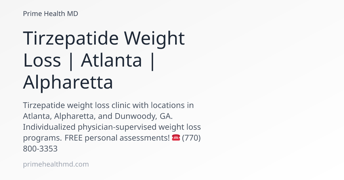 Tirzepatide Weight Loss | Atlanta